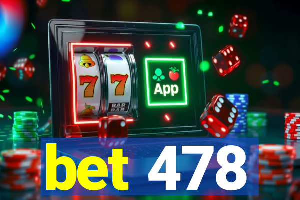 bet 478